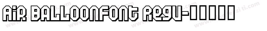 Air BalloonFont Regu字体转换